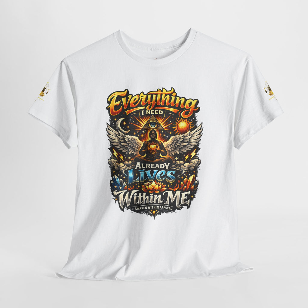 Everything I Need Already Lives Within Me Tee – Inspirational Eagle Graphic T-Shirt - Awaken Within Apparel