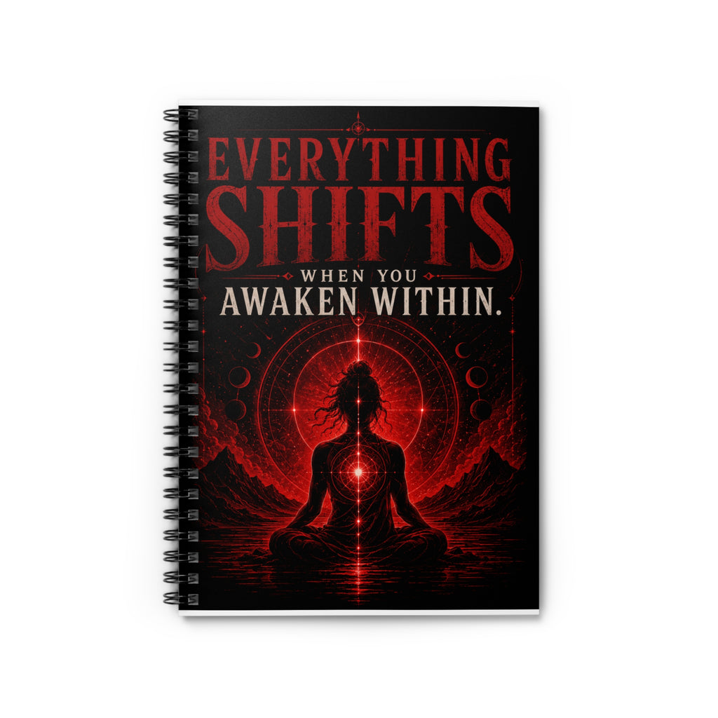 Everything Shifts When You Awaken Within — Spiral Notebook