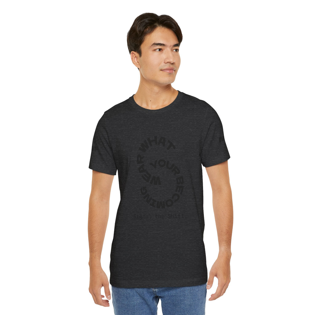 Circular “Wear What You’re Becoming” Tee — Minimal Graphic Short Sleeve
