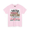 Unisex Heavy Cotton Tee- Mom Fueled by Caffeine Chaos & Unconditional Love
