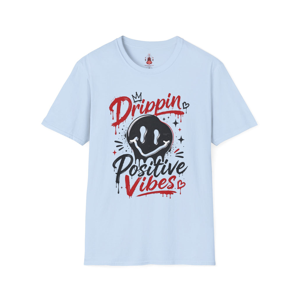 Drippin' Positive Vibes T-Shirt