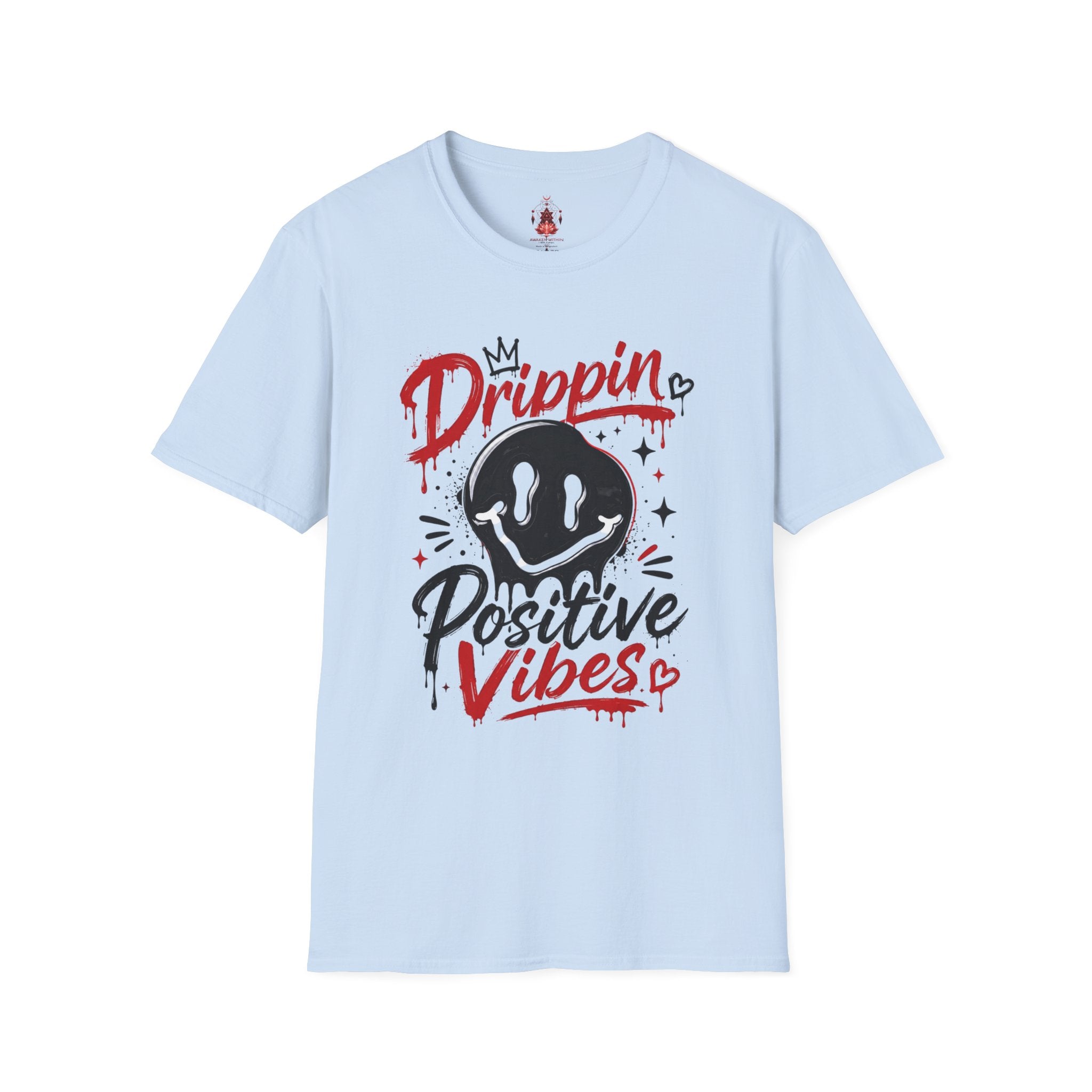 Drippin' Positive Vibes T-Shirt
